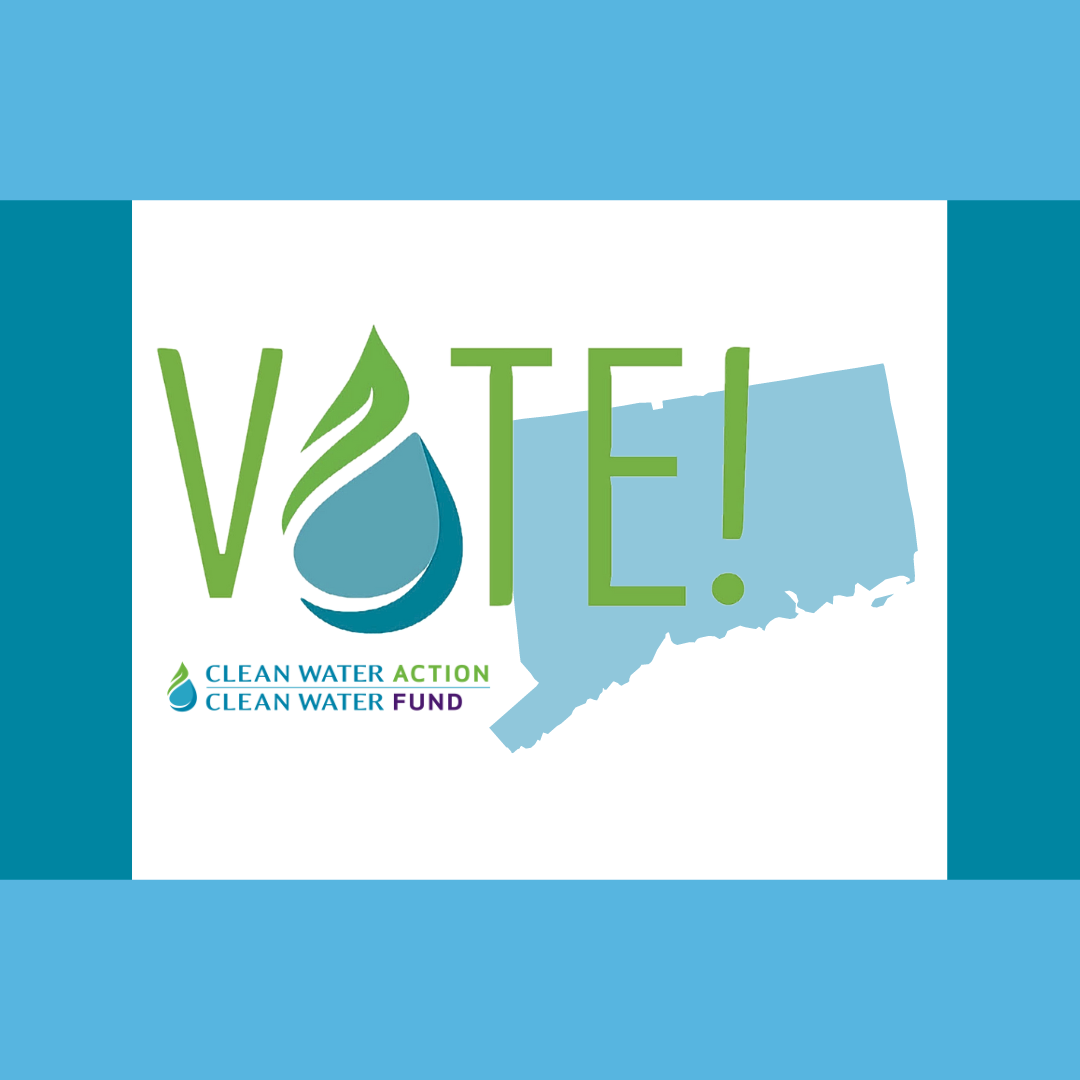 Be a clean water voter in connecticut clean water fund